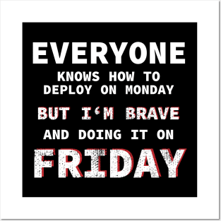 Deployment Brave Friday Developer Funny Gift Idea Posters and Art